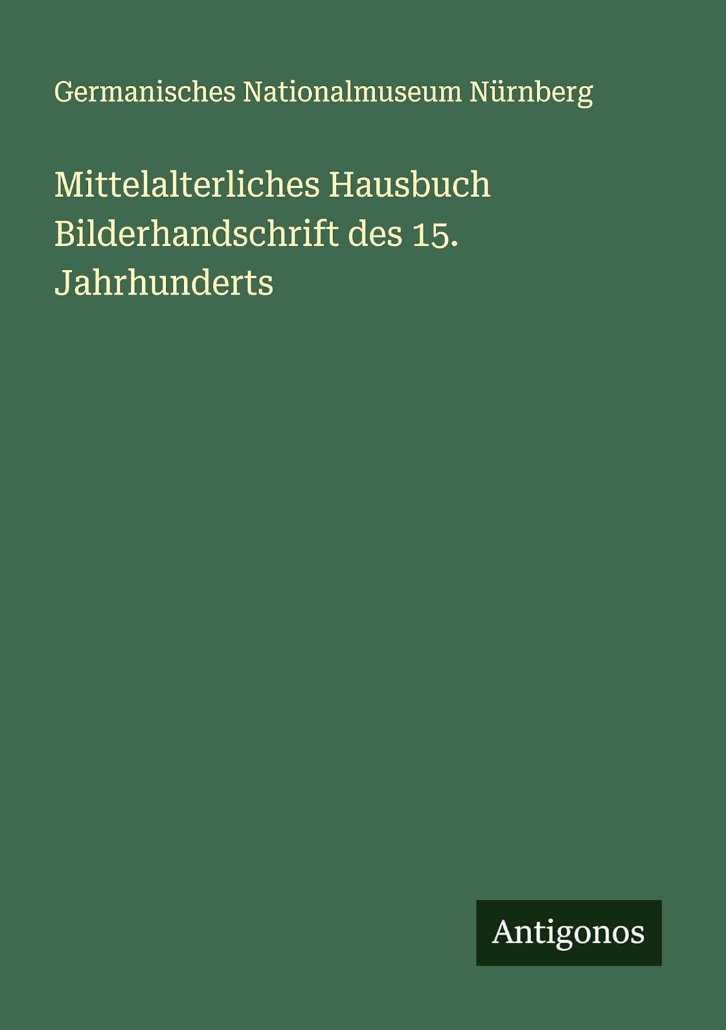 Cover of Mittelalterliches Hausbuch, a 15th-century illustrated manuscript